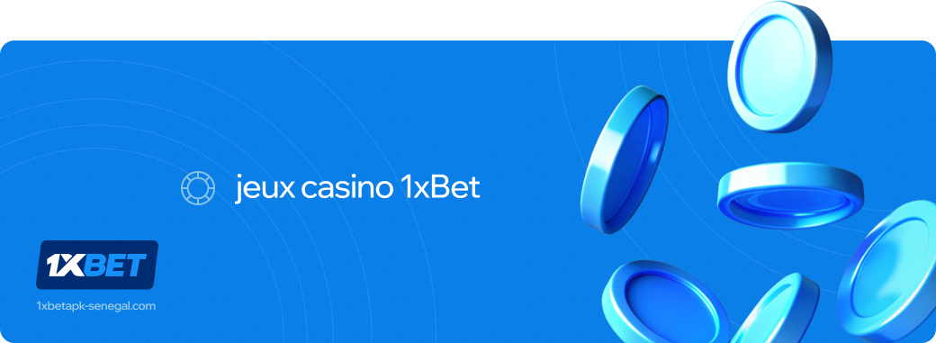 1xbet Betapk Sénégal jeux casino 1xbet