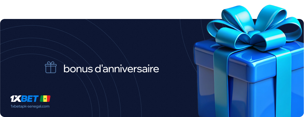 Bonus d'anniversaire 1xBet Betapk Sénégal